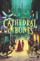 Book cover of: Cathedral of Bones. By: A. J. Steiger