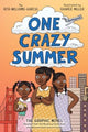 Book cover of: One Crazy Summer: The Graphic Novel. By: Rita Williams-Garcia