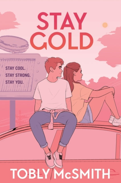 Book cover of: Stay Gold. By: Tobly McSmith