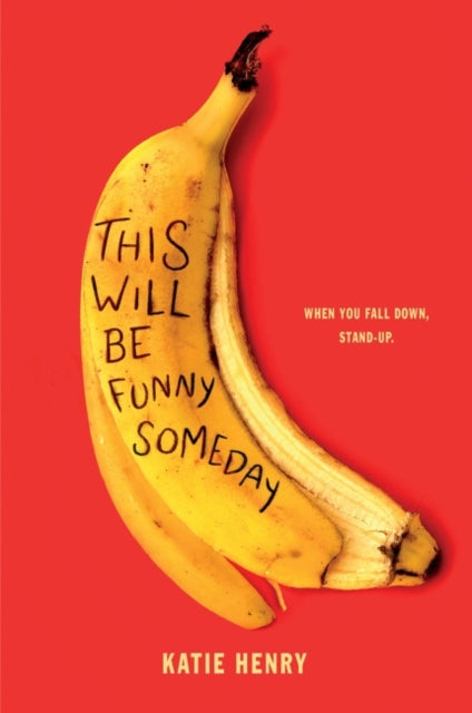 Book cover of: This Will Be Funny Someday. By: Katie Henry