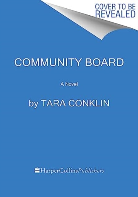 Book cover of: Community Board. By: Tara Conklin