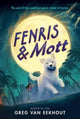 Book cover of: Fenris & Mott. By: Greg van Eekhout
