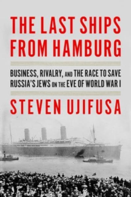 Book cover of: Last Ships from Hamburg. By: Steven Ujifusa