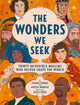 Book cover of: Wonders We Seek: Thirty Incredible Muslims Who Helped Shape the World. By: Saadia Faruqi