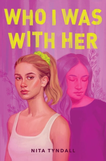 Book cover of: Who I Was with Her. By: Nita Tyndall