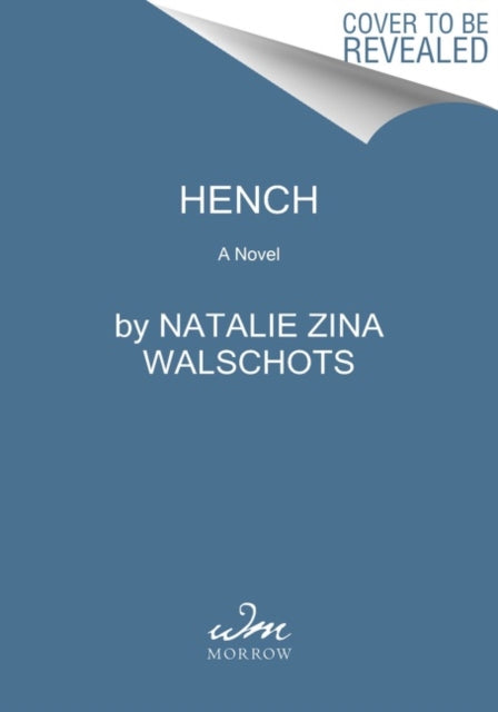 Book cover of: Hench. By: Natalie Zina Walschots