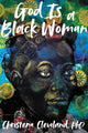 Book cover of: God is a Black Woman. By: Christena Cleveland