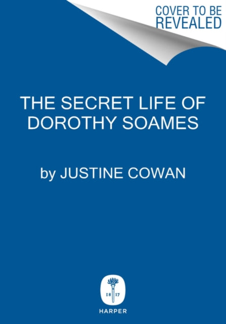 Book cover of: Secret Life of Dorothy Soames. By: Justine Cowan