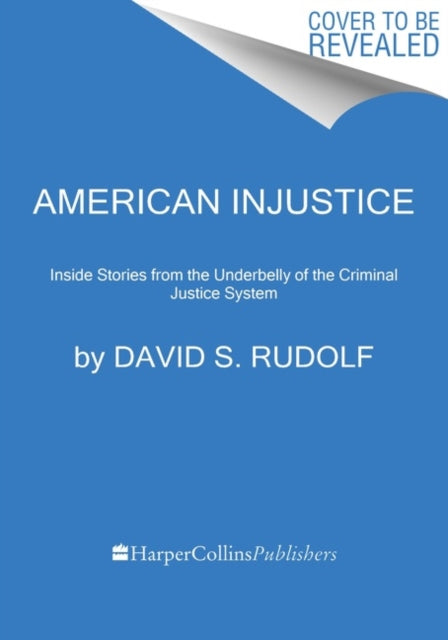 Book cover of: American Injustice. By: David S. Rudolf