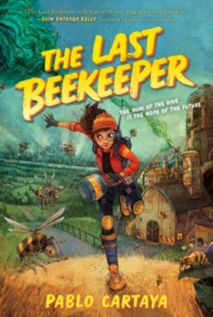 Book cover of: Last Beekeeper. By: Pablo Cartaya