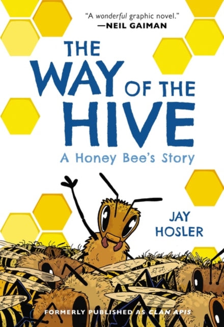 Book cover of: Way of the Hive. By: Jay Hosler