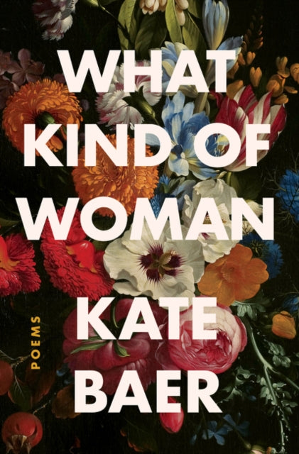 Book cover of: What Kind of Woman. By: Kate Baer