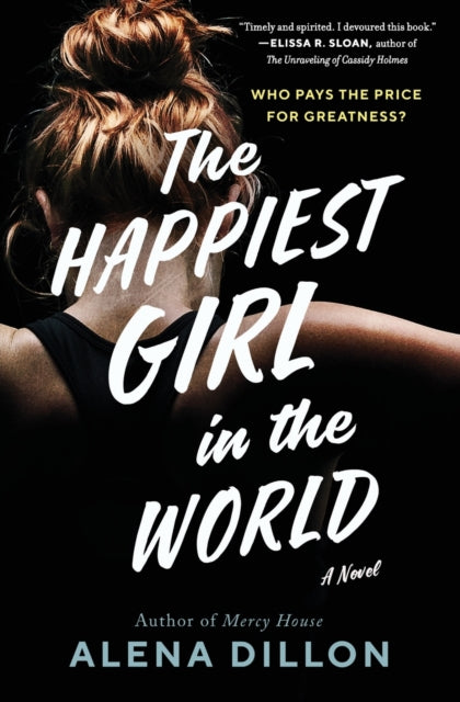 Book cover of: Happiest Girl in the World. By: Alena Dillon