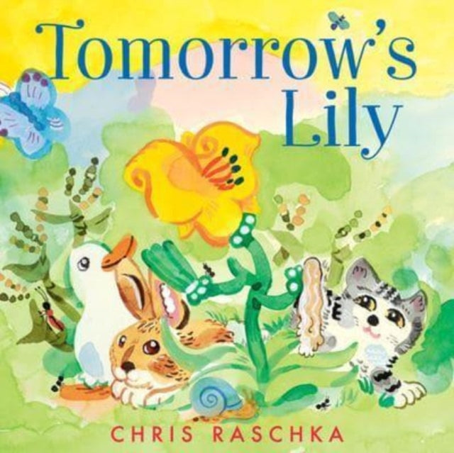 Book cover of: Tomorrow's Lily. By: Chris Raschka