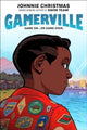 Book cover of: Gamerville. By: Johnnie Christmas