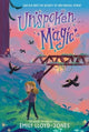 Book cover of: Unspoken Magic. By: Emily Lloyd-Jones