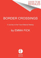 Book cover of: Border Crossings. By: Emma Fick