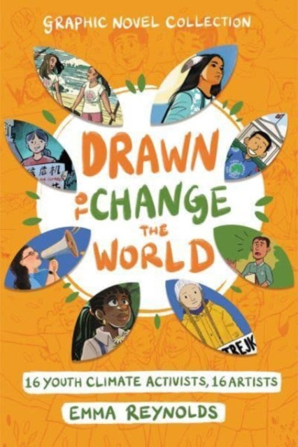 Drawn to Change the World Graphic Novel Collection, 16 Youth Climate Activists, 16 Artists: A Graphic Novel 9780063084216 Emma Reynolds