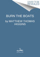 Book cover of: Burn the Boats. By: Matthew Thomas Higgins