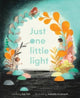 Book cover of: Just One Little Light. By: Kat Yeh