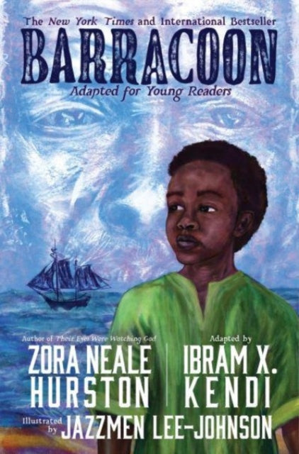 Book cover of: Barracoon: Adapted for Young Readers. By: Zora Neale Hurston