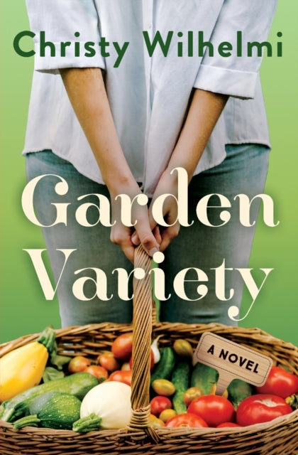 Book cover of: Garden Variety. By: Christy Wilhelmi
