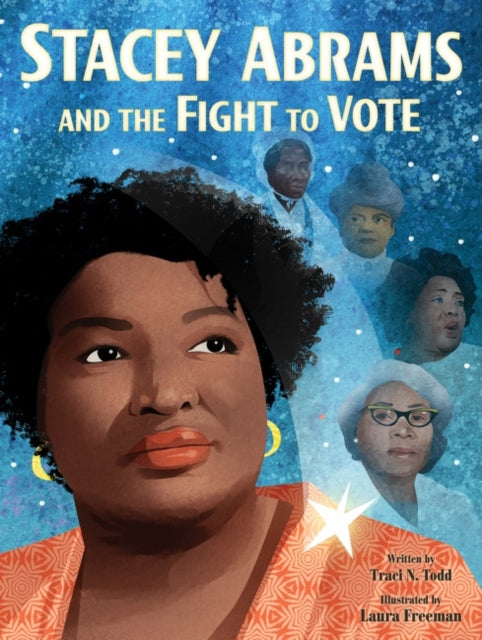 Book cover of: Stacey Abrams and the Fight to Vote. By: Traci N. Todd