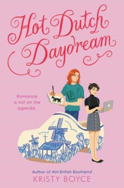 Book cover of: Hot Dutch Daydream. By: Kristy Boyce