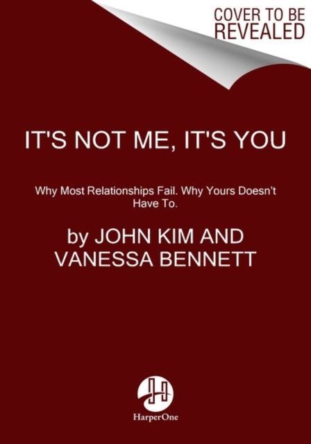 Book cover of: It's Not Me, It's You. By: John Kim