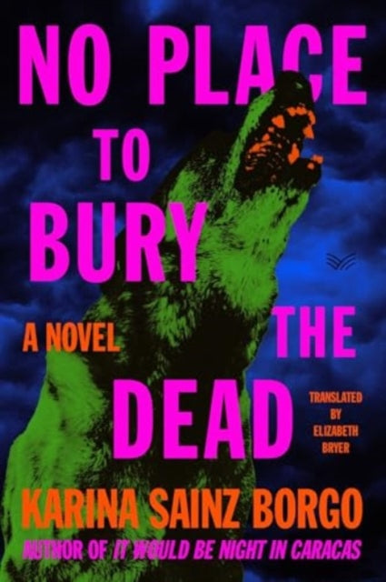 Book cover of: No Place to Bury the Dead. By: Karina Sainz Borgo