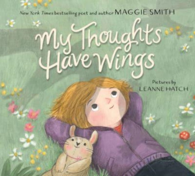 Book cover of: My Thoughts Have Wings. By: Maggie Smith