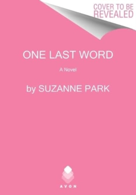 Book cover of: One Last Word. By: Suzanne Park