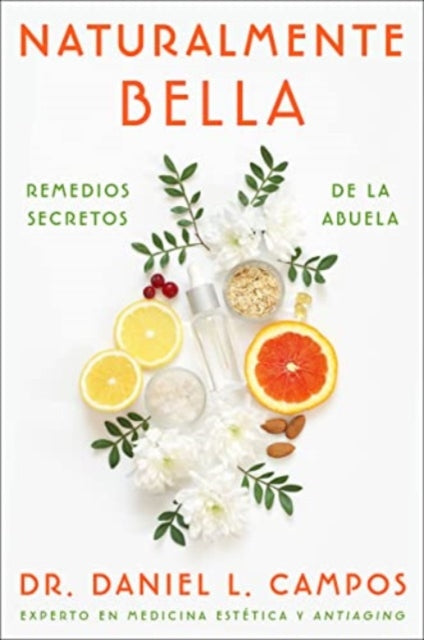 Book cover of: Naturalmente Bella / Naturally Beautiful. By: Daniel L. Campos