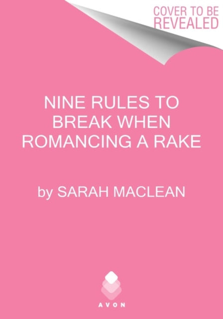 Nine Rules to Break When Romancing a Rake