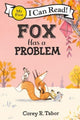 Book cover of: Fox Has a Problem. By: Corey R. Tabor