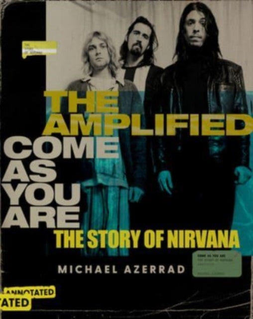 Book cover of: Amplified Come as You Are. By: Michael Azerrad
