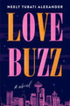 Book cover of: Love Buzz. By: Neely Tubati-Alexander