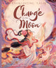 Book cover of: Chang’e on the Moon. By: Katrina Moore