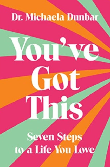 Book cover of: You've Got This. By: Michaela Dunbar