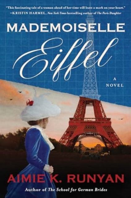 Book cover of: Mademoiselle Eiffel. By: Aimie K. Runyan