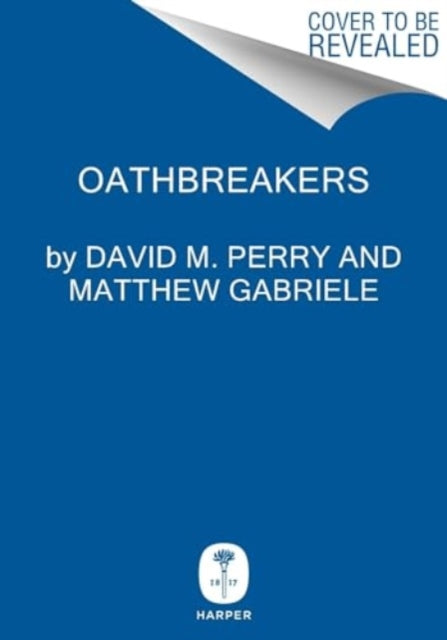 Book cover of: Oathbreakers. By: David M. Perry