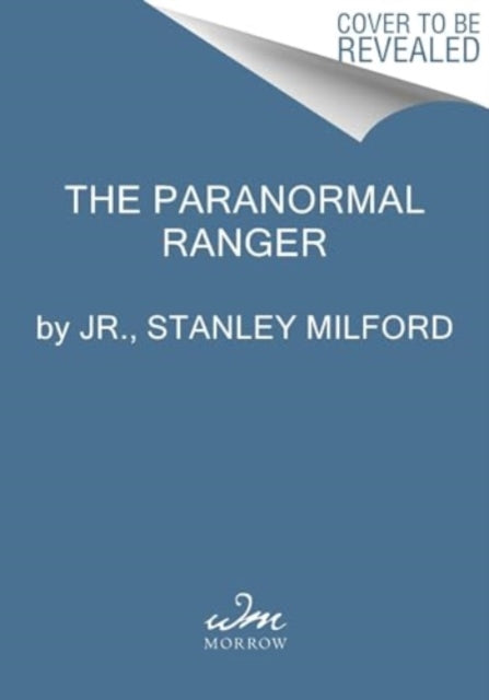 Book cover of: Paranormal Ranger. By: Milford, Stanley, Jr.