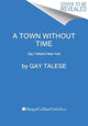 Town Without Time, Gay Talese's New York 9780063392182 Gay Talese
