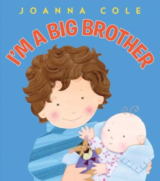 Book cover of: I'm a Big Brother (UK ANZ edition). By: Joanna Cole