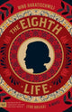 Eighth Life (for Brilka)