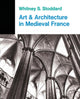 Book cover of: Art And Architecture In Medieval France