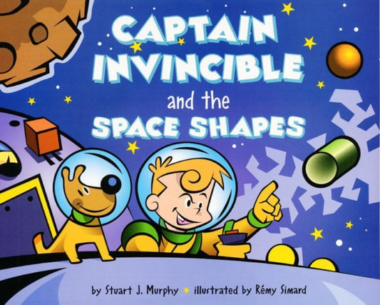 Book cover of: Captain Invincible and the Space Shapes. By: Stuart J. Murphy