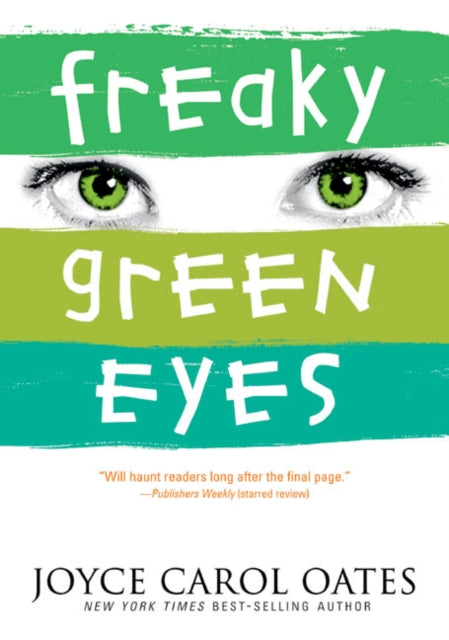 Book cover of: Freaky Green Eyes. By: Joyce Carol Oates