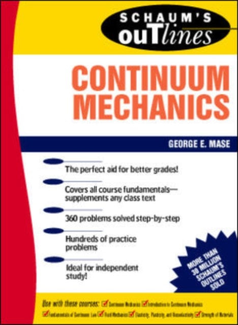 Book cover of: Schaum's Outline of Continuum Mechanics. By: George Mase