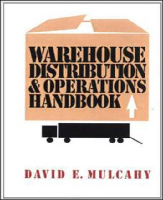 Book cover of: Warehouse Distribution and Operations Handbook